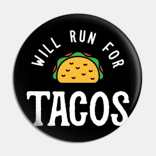 Will Run For Tacos Pin