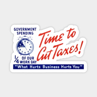 1950s Time to Cut Taxes Magnet