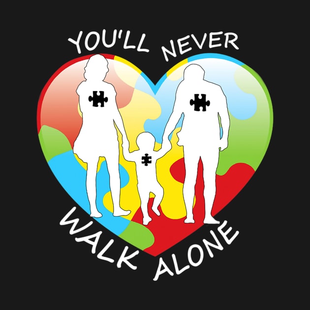 Youll Never Walk Alone Family Autism Awareness by ShariLambert