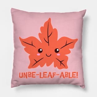 Un-belief-able! Cute Unbelievable Leaf Cartoon! Pillow