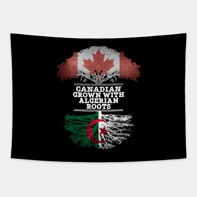 Canadian Grown With Algerian Roots - Gift for Algerian With Roots From Algeria Tapestry by Country Flags