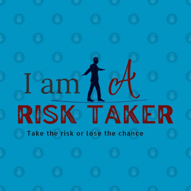 Risk Taker by RamsApparel08