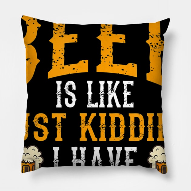 A Day Without Beer Is Like Just Kidding I Have No Idea Pillow by easleyzzi