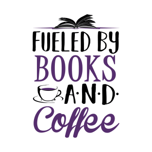 Fueled By Books and Coffee T-Shirt