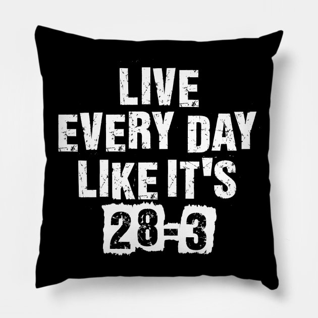 Live Every Day Like It's 28-3' Sport Football Pillow by ourwackyhome