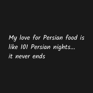 Persian food - Persian (iranian) design T-Shirt