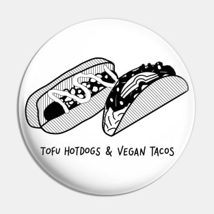 Tofu Hotdogs & Vegan Tacos Pin