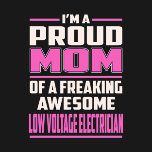 Proud MOM Low Voltage Electrician T-Shirt