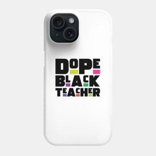 Dope Black Teacher Phone Case