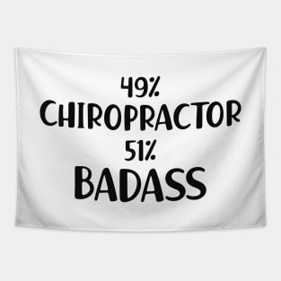 Chiropractor - 49% chiropractor 51% badass Tapestry