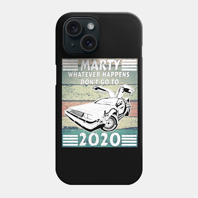 Marty wood vintage whatever happens dont go to 2020 Phone Case by salah_698