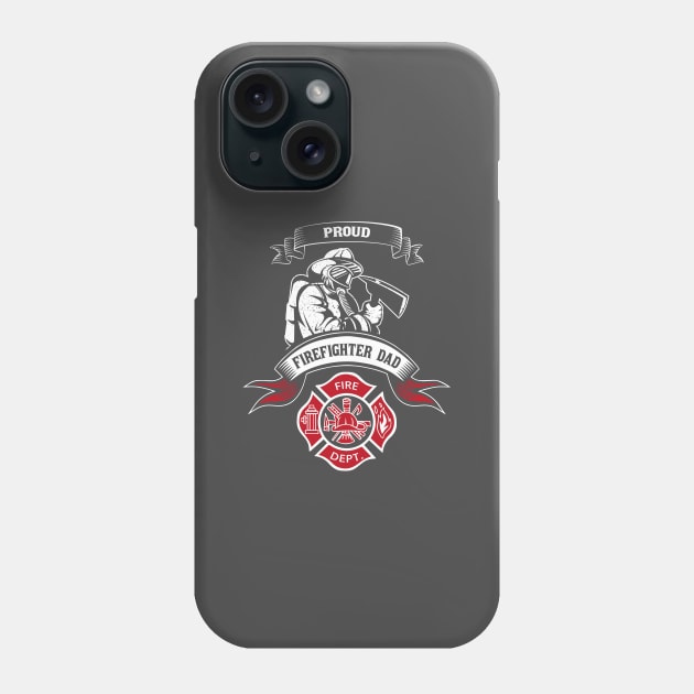 Epic Proud Firefighter Dad - Father Of Fireman Gift Shirt Fire Dept Foremen Department Phone Case by stearman