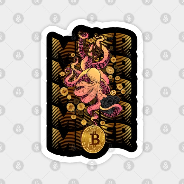 The money miner octopus. Magnet by Wagum Std