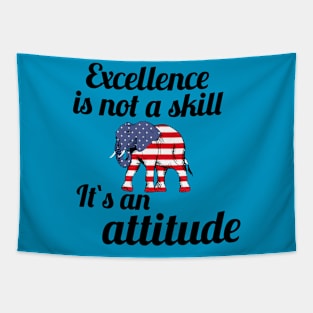 Excellence is not a skill Tapestry