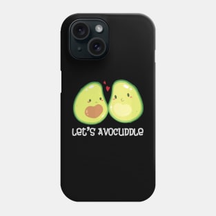 Let's avocuddle, avocado clean eating paleo Phone Case