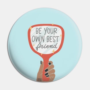 Be your own best friend Pin