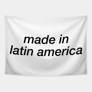 Made In Latin America (1) Tapestry