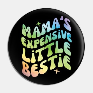 Mama's Sensitive Little Bestie Pin