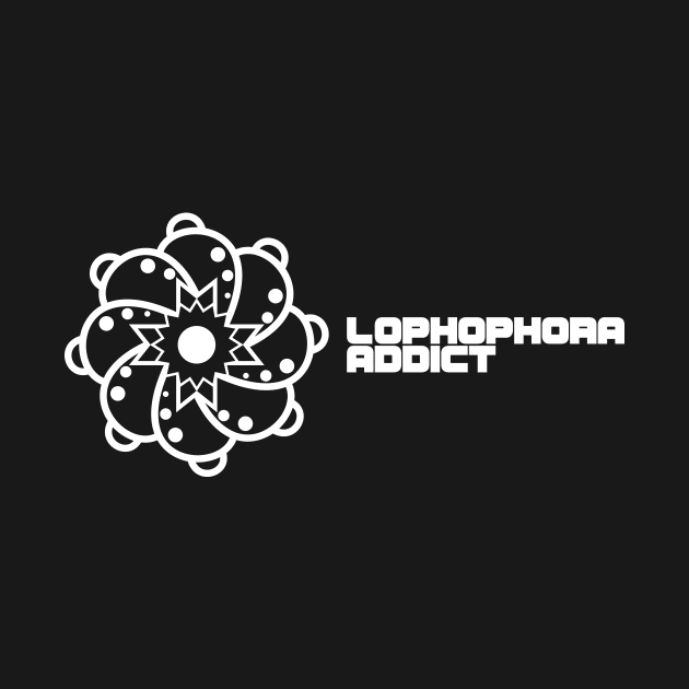 Lophophora Addict White logo by WildCactus