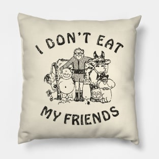 I Don't Eat My Friends 1985 Pillow