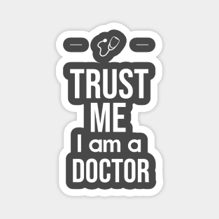 Trust me, I am a doctor Magnet