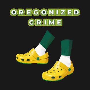 Oregonized Crime 3 T-Shirt