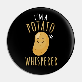 I'm A Potato Whisperer Funny Potato Pin