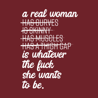 A Real Woman T-Shirt