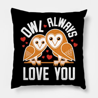 Owl Always Love You Pillow