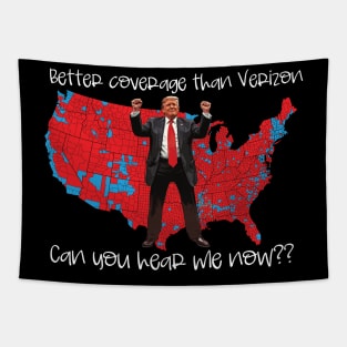 Trump Better Coverage Than Verizon Republican Supporters - Trump Dancing Tapestry