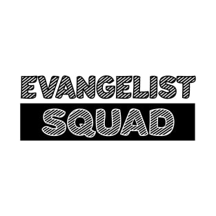 Evangelist Squad T-Shirt