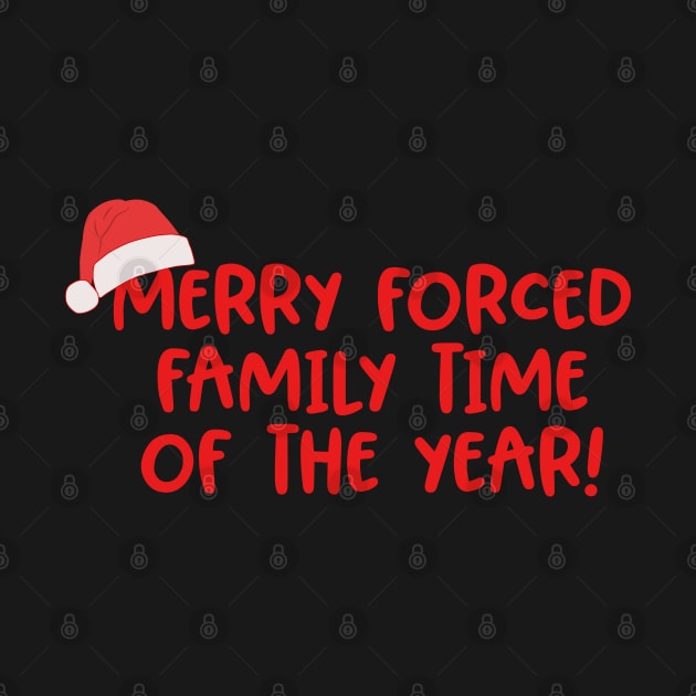 Merry Forced Family Time Of The Year by Rosemarie Guieb Designs