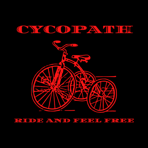 Cycopath Funny Cycling for Cyclists and Bikers T-Shirt by MR.wolfy