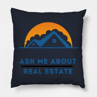 ASK ME ABOUT REAL ESTATE Pillow