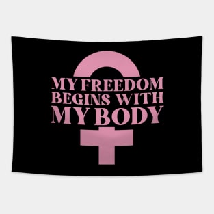 My Freedom Begins With My Body Tapestry