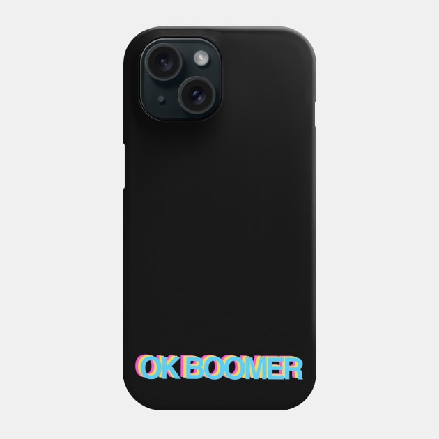 Ok, Boomer Phone Case by bacoutfitters