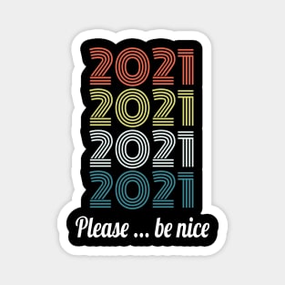 2021 please be nice Magnet