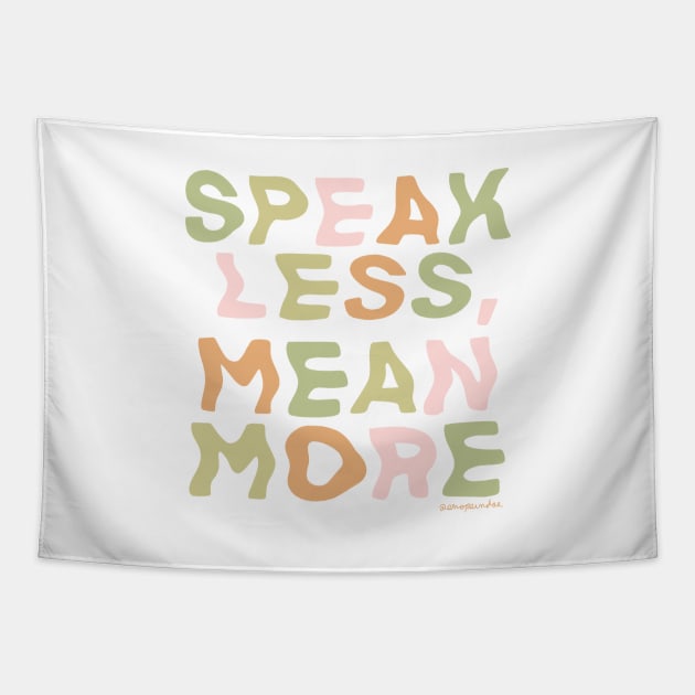 Speak Less, Mean More Tapestry by shopsundae