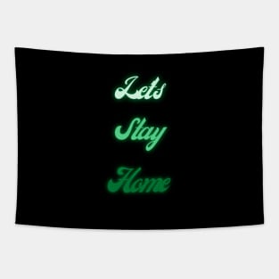 Let's Stay Home Green Edition Tapestry