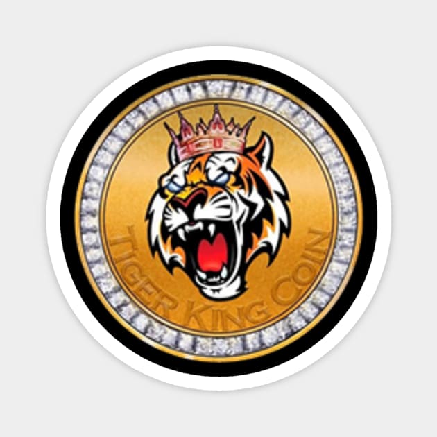 $TKING Tiger King Coin Crypto Magnet by Ghost Of A Chance 