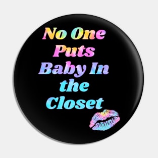 PRIDE LGBTQ NO CLOSET Pin