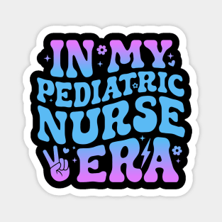 In My Pediatric Nurse Era Cute  NICU Nurse Magnet