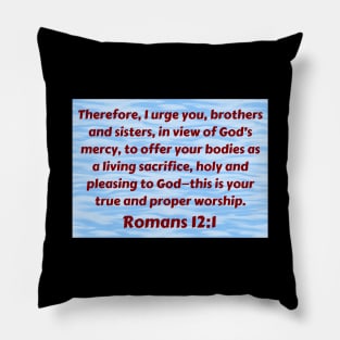 Bible Verse Romans 12:1 Pillow