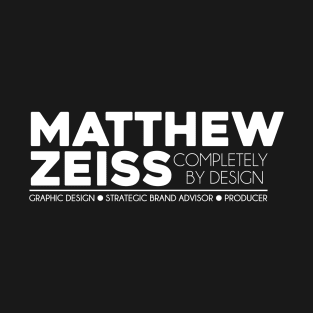 Matthew Zeiss | Completely By Design T-Shirt