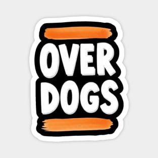 Over Dogs Minimalist Typographic Shirt | Orange Bar Aesthetic Tee Magnet