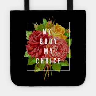 My Body My Choice Tote