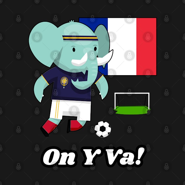 ⚽ France Football, Cute Elephant Scores Goal, On Y Va! Team Spirit by Pixoplanet