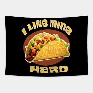 Tacos I Like Mine Hard Funny Mexican Fiesta Taco Summer Picnic Fun Tapestry