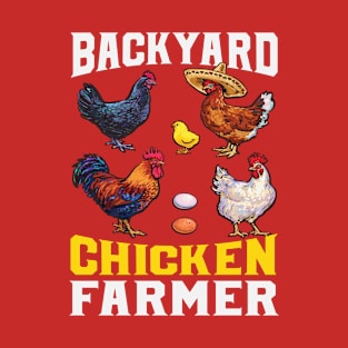 Backyard Chicken Farmer Poultry Lover Farming T-Shirt