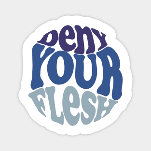 Deny Your Flesh - Wintery Blue Magnet